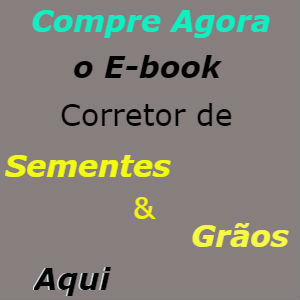 Compre Agora E-book Corretor de Sementes e Grãos Aqui